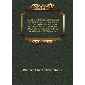   Chronicle of His Family . Richard Baxter Townshend Books