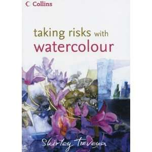  Taking Risks with Watercolour [Hardcover] Shirley Trevena Books