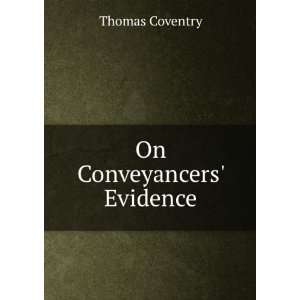  On Conveyancers Evidence Thomas Coventry Books
