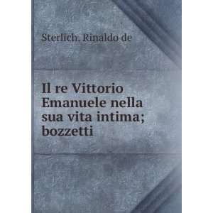   Vittorio Emanuele nella sua vita intima; bozzetti Rinaldo de Sterlich