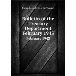  of the Treasury Department. February 1943 United States. Dept 