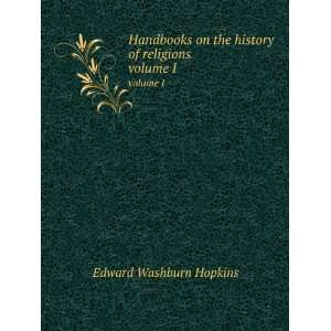  on the history of religions. volume I Edward Washburn Hopkins Books