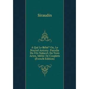   Trois Actes, MÃªlÃ©e De Couplets (French Edition) Siraudin Books
