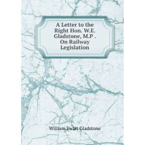   On Railway Legislation William Ewart Gladstone Books