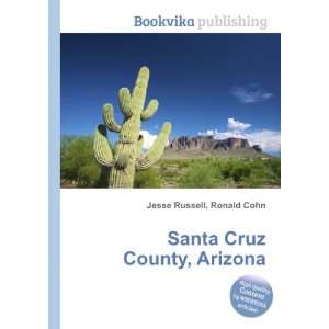  Santa Cruz County, Arizona Ronald Cohn Jesse Russell 