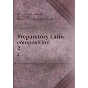   Latin composition, Frank Prescott Collar, William C. Moulton Books