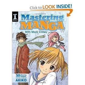  Mastering Manga with Mark Crilley 30 drawing lessons from 
