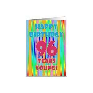  Happy Birthday 96 Years Young! Rainbow Colors Card: Toys 