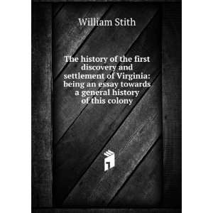 The history of the first discovery and settlement of Virginia being 