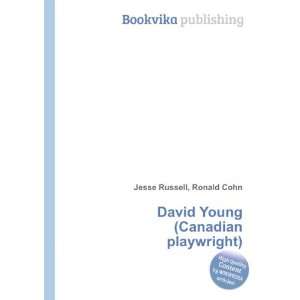    David Young (Canadian playwright) Ronald Cohn Jesse Russell Books