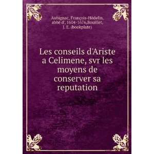   , abbÃ© d, 1604 1676,Bouillet, J. E. (bookplate) Aubignac Books