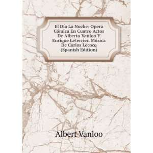   . MÃºsica De Carlos Lecocq (Spanish Edition) Albert Vanloo Books