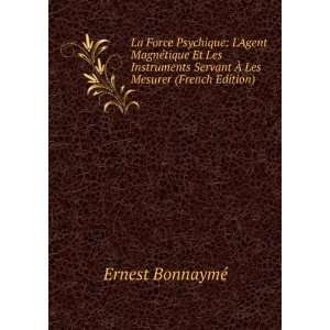   Servant Ã? Les Mesurer (French Edition) Ernest BonnaymÃ© Books