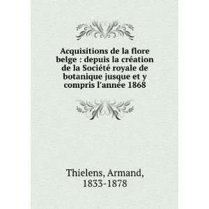   jusque et y compris lannÃ©e 1868 Armand, 1833 1878 Thielens Books