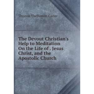  The Devout Christians Help to Meditation On the Life of 