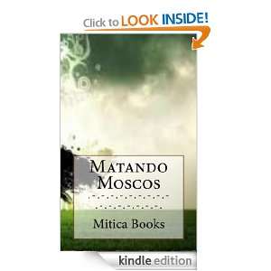 Matando Moscos (Spanish Edition) Mitica Books  Kindle 