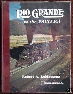 RIO GRANDE to the Pacific by Robert A. LeMassena   signed, first 
