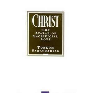  Christ   The Avatar of Sacrificial Love [Hardcover 