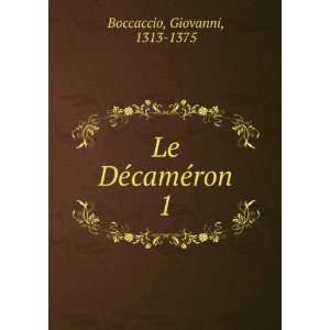  Le DÃ©camÃ©ron. 1 Boccaccio Giovanni Books