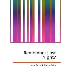  Remember Last Night? Ronald Cohn Jesse Russell Books