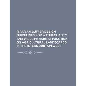  Riparian buffer design guidelines for water quality and 