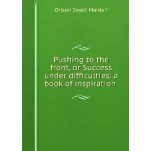   along the paths of knowledge and of duty Orison Swett Marden Books
