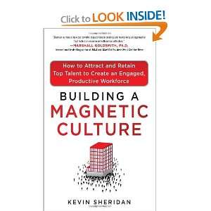 com Building a Magnetic Culture How to Attract and Retain Top Talent 