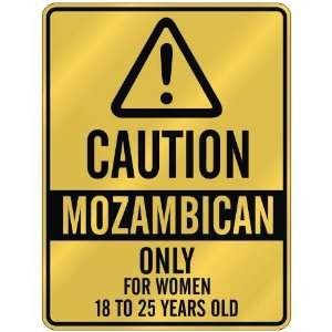 CAUTION  MOZAMBICAN ONLY FOR WOMEN 18 TO 25 YEARS OLD  PARKING SIGN 
