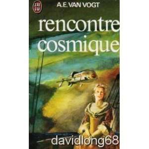  Rencontre cosmique Vogt Alfred Elton Van. Books
