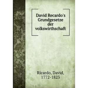   Grundgesetze der volkswirthschaft David, 1772 1823 Ricardo Books