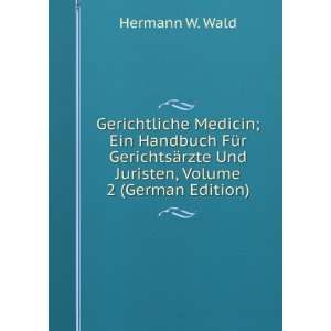  rzte Und Juristen, Volume 2 (German Edition) Hermann W. Wald Books