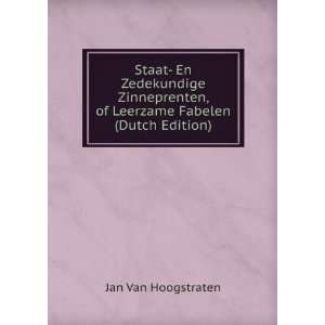   , of Leerzame Fabelen (Dutch Edition) Jan Van Hoogstraten Books