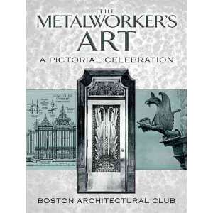  The Metalworkers Art: A Pictorial Celebration[ THE 