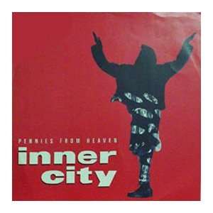  INNER CITY / PENNIES FROM HEAVEN INNER CITY Music