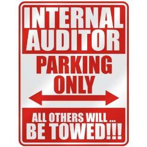 INTERNAL AUDITOR PARKING ONLY  PARKING SIGN OCCUPATIONS