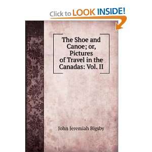   Pictures of Travel in the Canadas Vol. II John Jeremiah Bigsby