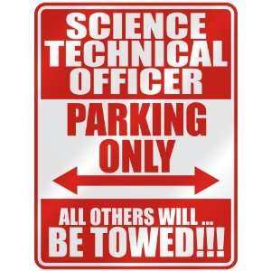   SCIENCE TECHNICAL OFFICER PARKING ONLY  PARKING SIGN 