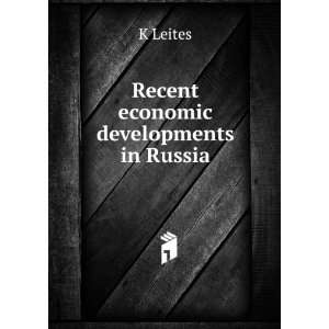  Recent economic developments in Russia K Leites Books