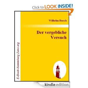 Der vergebliche Versuch (German Edition) Wilhelm Busch  
