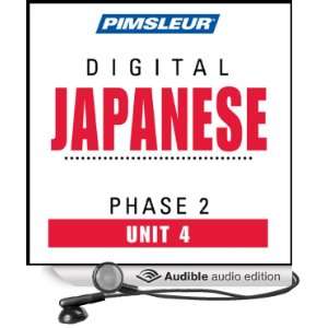 Japanese Phase 2, Unit 04 Learn to Speak and Understand Japanese with 