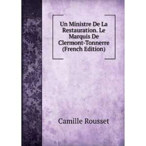   Le Marquis De Clermont Tonnerre (French Edition) Camille Rousset