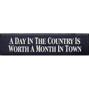   Country Is Worth A Month In Town (large) Wooden Sign
