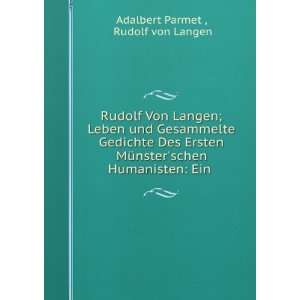  Rudolf Von Langen; Leben und Gesammelte Gedichte Des 