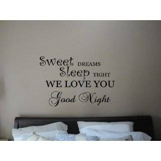 Sweet Dreams, Sleep Tight We Love You Good Night 19x38 vinyl lettering 