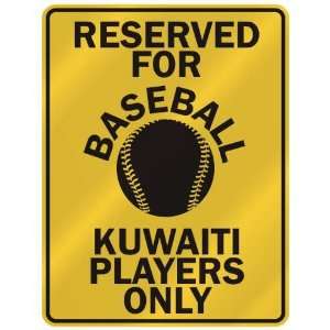 RESERVED FOR  B ASEBALL KUWAITI PLAYERS ONLY  PARKING SIGN COUNTRY 