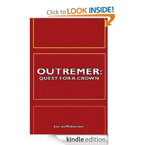 Outremer Quest for a Crown Joe deMiddelaer  Kindle Store