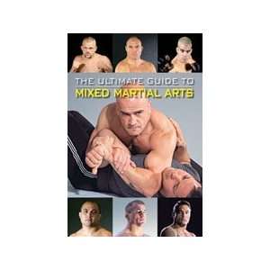 Ultimate Guide to Mixed Martial Arts Book:  Sports 