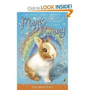  Magic Bunny: a Splash of Magic [Paperback]: Sue Bentley 