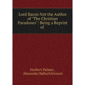  Lord Bacon Not the Author of The Christian Paradoxes 