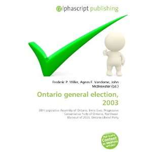  Ontario general election, 2003 (9786134011228) Books